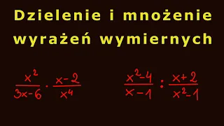 Mnożenie i dzielenie wyrażeń wymiernych