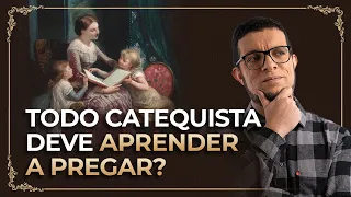 Todo Catequista também é Pregador?