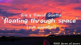 Sia y David Guetta "floating through space" (sub español)