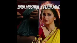 Badi Mushkil X Plain Jane (DJ Amsal Official)