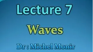 Dr.Michael Monir (Waves) - lec.7