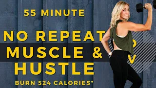 55 Minute No Repeat MUSCLE & HUSTLE | Cardio and Strength Workout | Burn 524 Calories*🔥