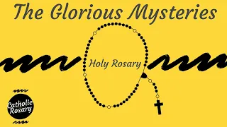 Rosary Today - Glorious Mysteries (Sunday and Wednesday)