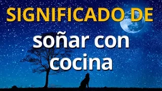 Qué significa soñar con cocina 💤 Interpretación de los Sueños