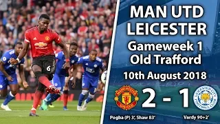 MAN UTD 2 - 1 LEICESTER - VLOG - 10th August 2018 - Premier League Game 1/38