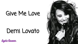 Demi Lovato - Give Me Love (Lyrics)