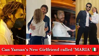 ITALY 🇮🇹 : Can Yaman's New Girlfriend called'MARIA' !!!! finally found my real love.