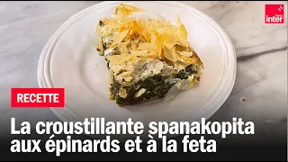 Une spanakopita qui croustille - Les recettes de François-Régis Gaudry