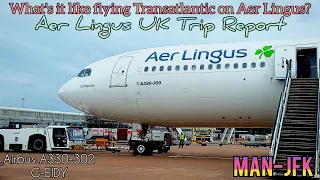 Trip Report ✈️ Transatlantic on Aer Lingus? || Aer Lingus UK || Airbus A330-302 (G-EIDY) || MAN-JFK
