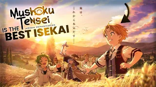 Why Is MUSOKU TENSEI The Best Isekai