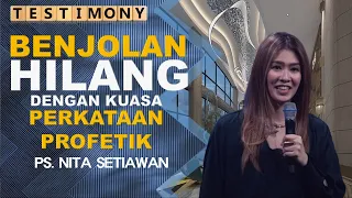 BENJOLAN Hilang dengan Kuasa Perkataan Profetik - Ps Nita Setiawan - Seri KESAKSIAN