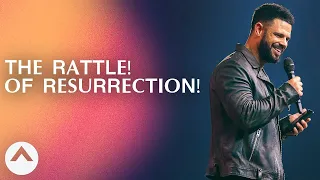 Steven Furtick - THE RATTLE! OF RESURRECTION! | Elevation Church