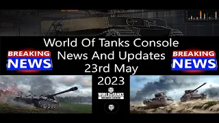 [World Of Tanks Console] - News And Updates May 23rd 2023
