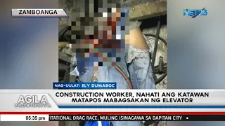 Construction worker, nahati ang katawan matapos mabagsakan ng elevator