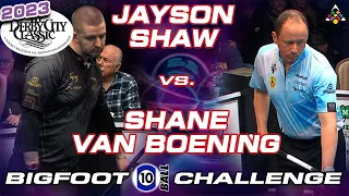 SHANE VAN BOENING VS JAYSON SHAW - 2023 DERBY CITY CLASSIC BIGFOOT 10-BALL CHALLENGE