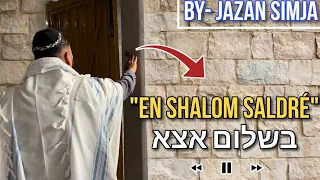 En Shalom saldre en Shalom regresare