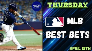 MLB Best Bets, Picks, & Predictions for Today, April 18th!