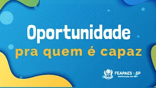 Oportunidade para quem é capaz