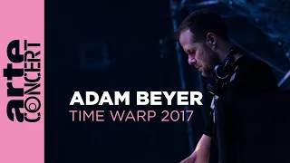 Adam Beyer - Time Warp 2017 (Full Set HiRes) – ARTE Concert