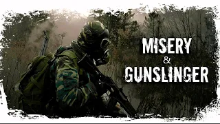 ☣ Misery + Gunslinger