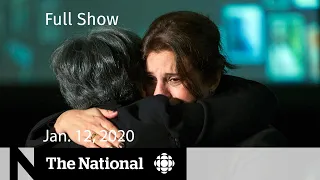 The National for Sunday, Jan. 12  Canada mourns Flight 752 victims, investigators search for answers