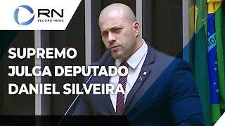Supremo Tribunal Federal julga deputado Daniel Silveira