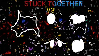 STUCK TOGETHER V3 song made by @SMLCM