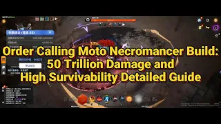 [MOTO BUILD]Order Calling Moto Necromancer Build: 50 Trillion and High Survivability Detailed Guide