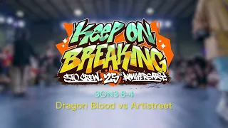Dragon Blood vs Artistreet | 8-4 | 3on3 | Keep On Breaking x STO Crew 25th Anniversary