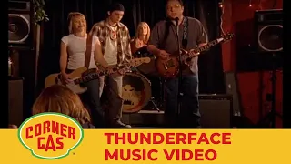 Thunderface Music Video | Corner Gas