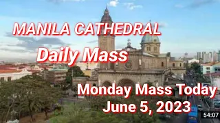 Manila Cathedral • Monday Mass Today • June 5, 2023