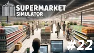 Supermarket Simulator #22| U Dzika | Nowa Licencja na produkty do lodówki.