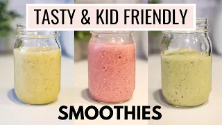 3 Easy & Delicious Smoothie Recipes | Kid-Friendly | Breakfast Smoothie Ideas