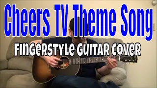 Cheers TV Theme Song - Fingerpicking Guitar Cover - TAB AVAILABLE