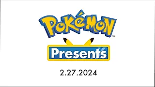 Pokémon Presents | 2.27.2024