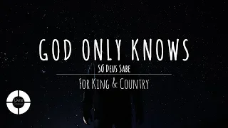 God Only Knows - For King & Country (Lyric Video | Legendado em Português)