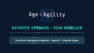 Age of Agility Keynote Speaker Tom Mueller