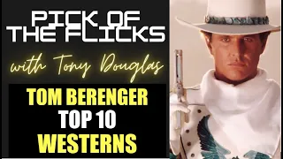 Tom Berenger Top 10 Westerns