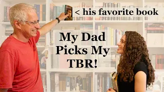 My dad picks my TBR + his favorite book!