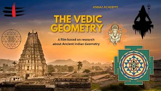 THE VEDIC GEOMETRY - A film based on research about Ancient Indian Geometry || Annai Academy