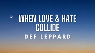 DEF LEPPARD - "When Love & Hate Collide" (Lyrics)