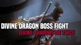 Divine Dragon Boss Fight | Sekiro: Shadows Die Twice