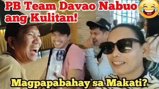 Wow😲PB Team Davao Magpapabahay sa Makati?😲