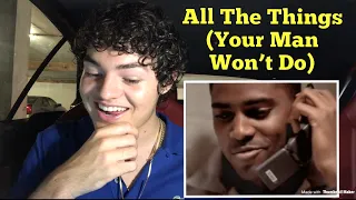 Joe - All The Things (Your Man Won’t Do) | REACTION