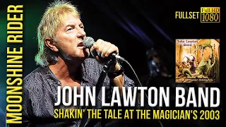 John Lawton Band - Moonshine (Rider Shakin' the Tale at the Magician's) - [Remastered to FullHD]