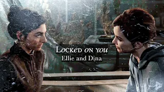 ellie and dina | locked on you | the last of us part II