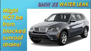 BMW X5 Water leaks in trunk area - Sunroof Drains explained; recommended clearing technique