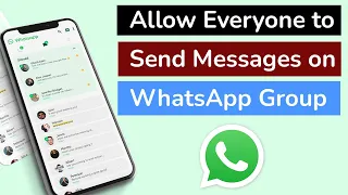 Allow Everyone to Post Messages on WhatsApp Group -WhatsApp group members can send messages in Group