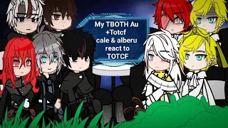 My TBOTH Au+totcf cale and alberu react to TOTCF Part 1/?? (read description)👇