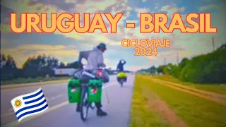 CICLOVIAJE URUGUAY-BRASIL 2024 🚴🇺🇾🇧🇷🔥